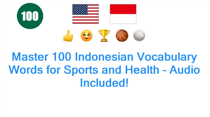 Master 100 Indonesian Vocabulary Words for Sports and Health – Audio Included!